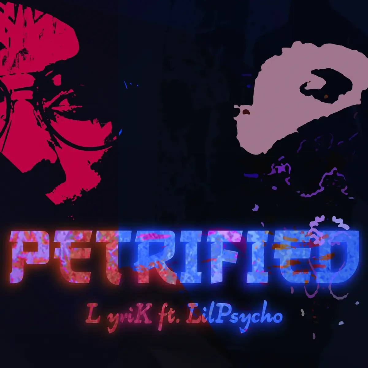 The Petrified cover: two faces torn from paper, one red and one pink, over PETRIFIED in glitching blue and pink, and ‘LyriK ft. LilPsycho’ in script.