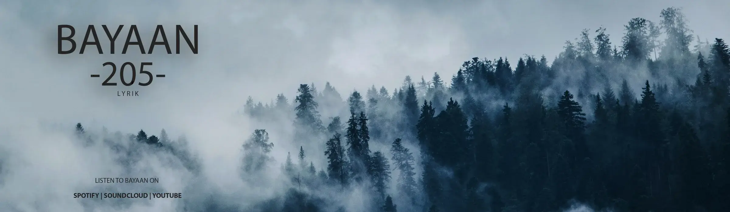 The inside of the Bayaan digipack, flat: a misty pine forest, with BAYAAN -205- LYRIK and ‘Listen to Bayaan on Spotify, SoundCloud, YouTube’.